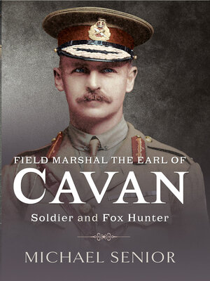 cover image of Field Marshal the Earl of Cavan
